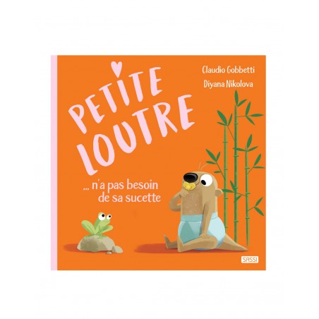 Livre | Petite loutre dit aurevoir à sa tétine